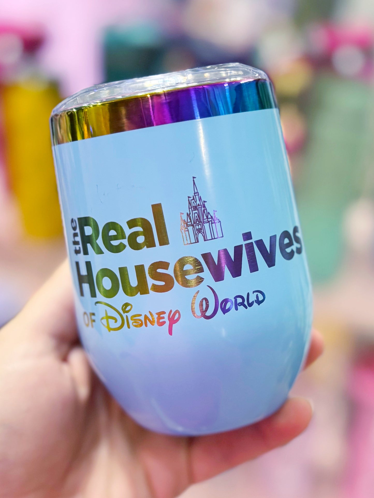 Real Housewives of Disney World or Disneyland /// Stainless Steel Wine Tumbler